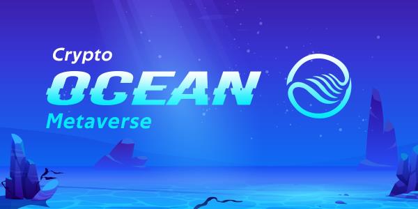 Image for Crypto Ocean Metaverse Has Announced Its Innovative Development And Ecological Construction In The Field Of Metaverse